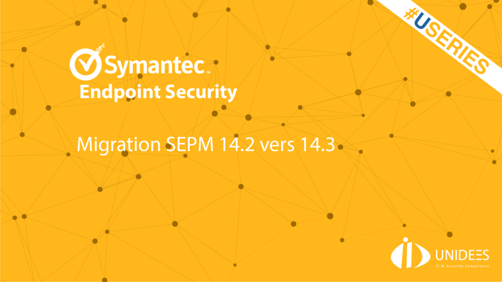 Migration Symantec Endpoint Protection Manager (SEPM) de la version 14.2 à la version 14.3