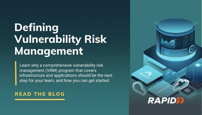 Définition de la gestion des risques de vulnérabilité (et comment créer un programme VRM moderne)