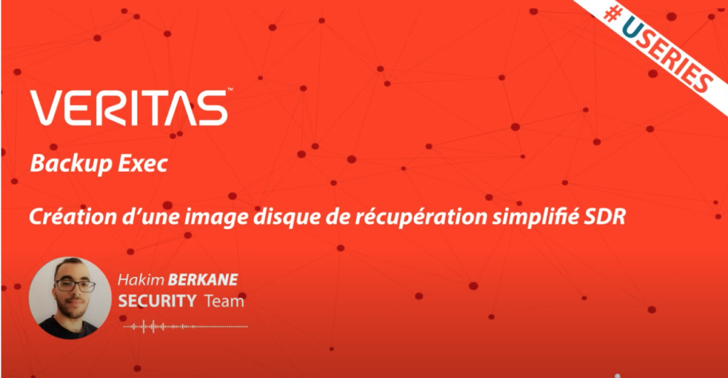 #USERIES sur #Veritas #BackupExec Création d’une image disque de restauration simplifié SDR