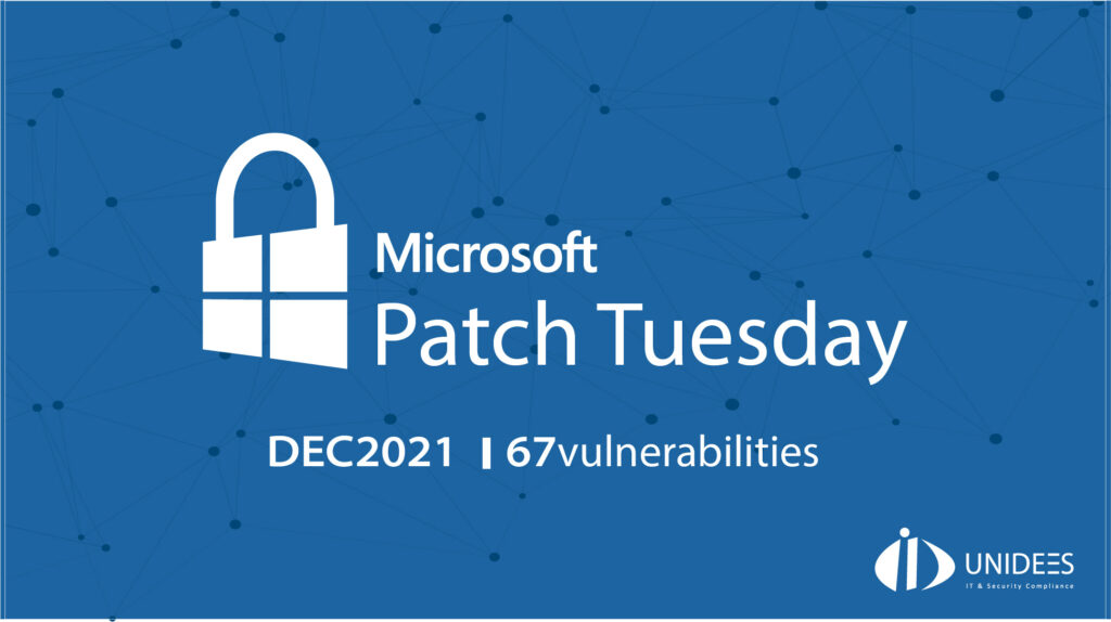 Patch Tuesday décembre 2021 : Microsoft e a corrigé 67 vulnérabilités